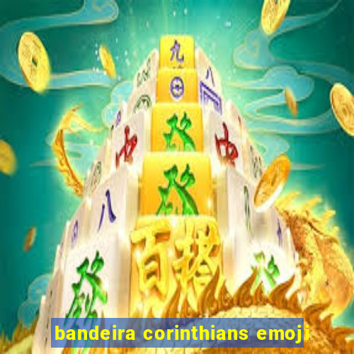 bandeira corinthians emoji